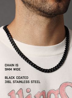 Men's Chain Necklaces 9mm Black Miami Cuban chain in black coated 316L Chain: Miami Cuban Chain Width: 9mm Material: Black coated 316L Stainless Steel Clasp: Lobster Mens Chain Necklace, Miami Cuban, Chain Necklaces, Men's Necklace, Cuban Chain, Chains For Men, Stainless Steel Jewelry, Black Coat, Chains Necklace