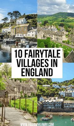 the village in england with text overlay that reads 10 fairytale villages in england