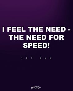 the words i feel the need - the need for speed are written in white on a purple background