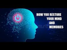 a man's head with the words how you restore your mind and memorys