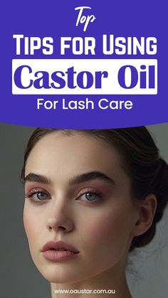 Discover top tips for using castor oil for lash care! 🌿 Strengthen, grow, and maintain your lashes naturally with these easy tips. 💆‍♀️✨ Click to perfect your lash routine! #NaturalLashes #CastorOilTips For Lash, Care Hair