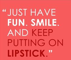 Beauty Quotes To Remember | Beauty High Lipstick Quotes, National Lipstick Day, Diane Keaton, Makeup Quotes, Beauty Quotes, Inspiring Quotes About Life, A Quote, The Words, Great Quotes