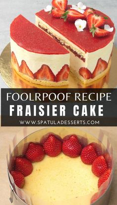 a cake with strawberries on top and the words foolproof recipe friskier cake above it