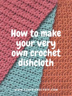 Three crocheted cotton dishcloths in pink, blue and orange. How To Make Your