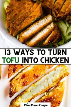 there are three different types of food on the plate with text overlay that reads 13 ways to turn tofu into chicken