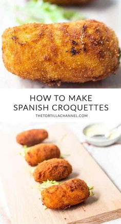 some food that is sitting on top of a cutting board with the words how to make spanish croquettes