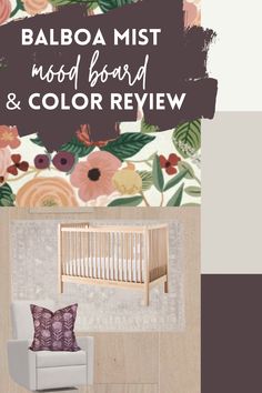 a white chair sitting next to a wall with flowers on it and the words balboa mist mood board and color review