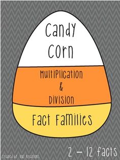 a candy corn label with the words,'candy corn nutrition and division fact families '