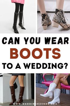 different types of boots with the words can you wear boots to a wedding?