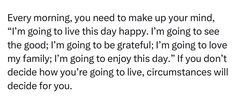 the words are written in black and white on a piece of paper that says, every morning