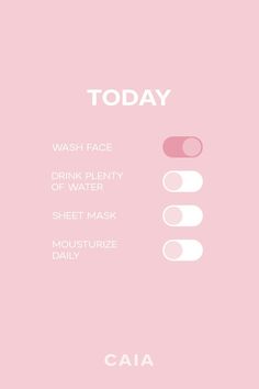 a pink poster with the words today, wash face, drink plenty of water, sheet mask and moisturize daily