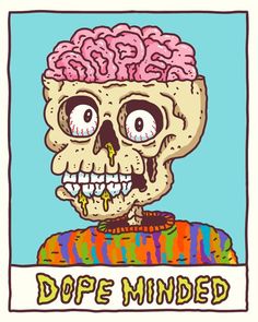 a drawing of a skull with a brain on it's head and the words dope minded