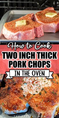 how to cook two inch thick pork chops in the oven with text overlay