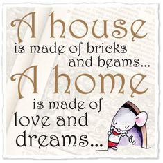 a book with the words house is made of bricks and beams home is made of love and dreams