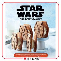 star wars galactic baking the official cookbook of sweet and savory treats