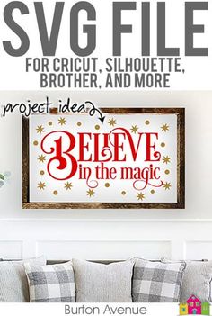 an advertisement for the project believe in the magic svg file is displayed above a couch