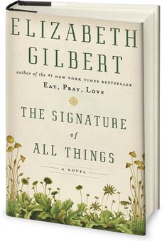 the signature of all things by elizabeth gilbertt