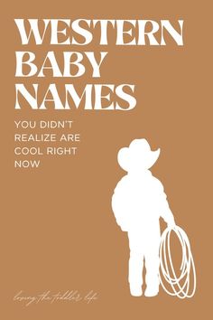 the western baby names you didn't realize are cool right now by george h miller