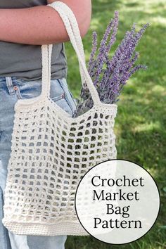 a crochet market bag with lavenders in it and the text, crochet market bag pattern