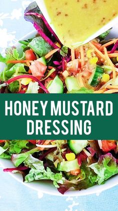 a salad with dressing being drizzled over it and the words honey mustard dressing