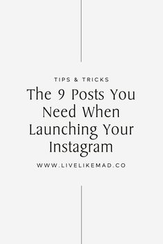 the 9 posts you need when launching your instagram - tips and tricks to follow