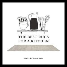 the best rugs for a kitchen