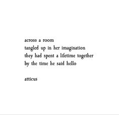 the quote across a room tangled up in her imagination they had spent a little together by the time he said hello