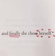 a piece of paper with the words and finally she chose herself written in red on it