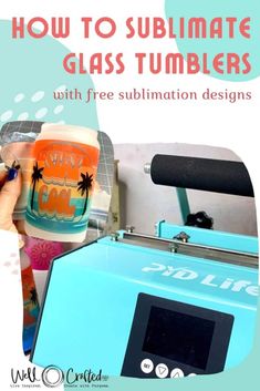 how to sublimate glass tumblers with free sublimation designs