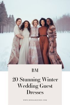 a group of women standing next to each other in front of snow covered trees with the words bm 20 stunning winter wedding guest dresses