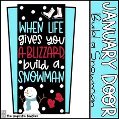 a bookmark with a snowman on it and the words when life gives you a blizzard, build a snowman