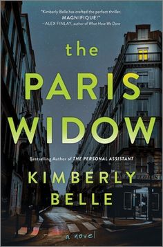 the paris widow by kimberly bellie is shown in front of an empty street