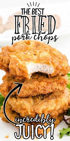 three fried pork chops stacked on top of each other with text overlay reading the best fried pork chops incrediblely juicy