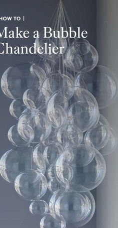 a chandelier hanging from the ceiling in front of a gray background with text that reads, how to make a bubble chandelier