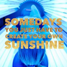 Sunbed Quotes, Tanning Ideas, Tanning Specials, Tanning Bed Tips, Tan Ideas, Line Ideas