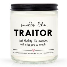 a small jar that says smile like a trattor