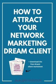 the cover of how to attract your network marketing dream with an image of a blue background and