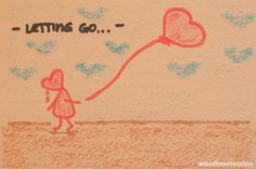 a drawing of a girl holding a heart shaped balloon with the words letting go written on it