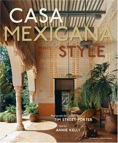 the book cover for casa mexicana style