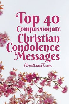 pink flowers with the words top 40 compassionate christian conference messages on it