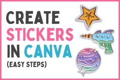 the words create stickers in canva easy steps