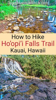 how to hike hoopri falls trail in kauai, hawaii with text overlay