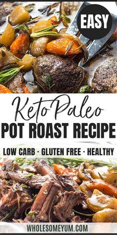 the recipe for keto paleo pot roast is shown