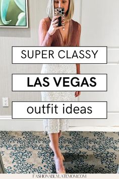 a woman taking a selfie in front of a mirror with the words super classy las vegas outfit ideas