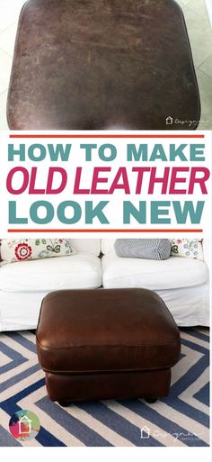 an old leather ottoman with the words how to make it look new on top and bottom