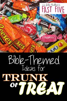 a pile of candy with the words bible - themed ideas for trunk or treat on it