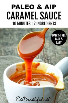 a spoon full of caramel sauce in a white bowl with text overlay that reads, paleo and air caramel sauce 10 minutes 1 ingredients