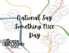 the words national say something nice pay written in black on a white background with colorful lines