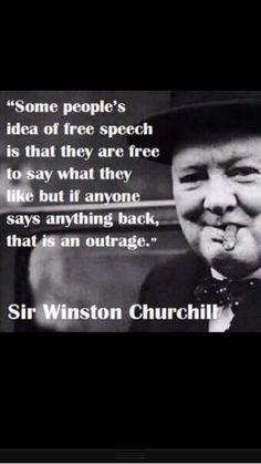 an old black and white photo with a quote from sir winston on the topic of people's idea of free speech is that they are free to say what they are