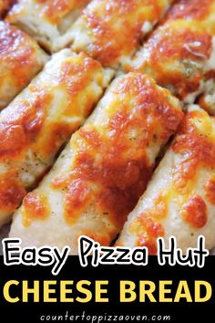 an easy pizza hut cheese bread recipe with text overlay that reads easy pizza hut cheese bread